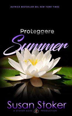 Susan Stoker - Armi & Amori Vol. 5. Proteggere Summer (2020)