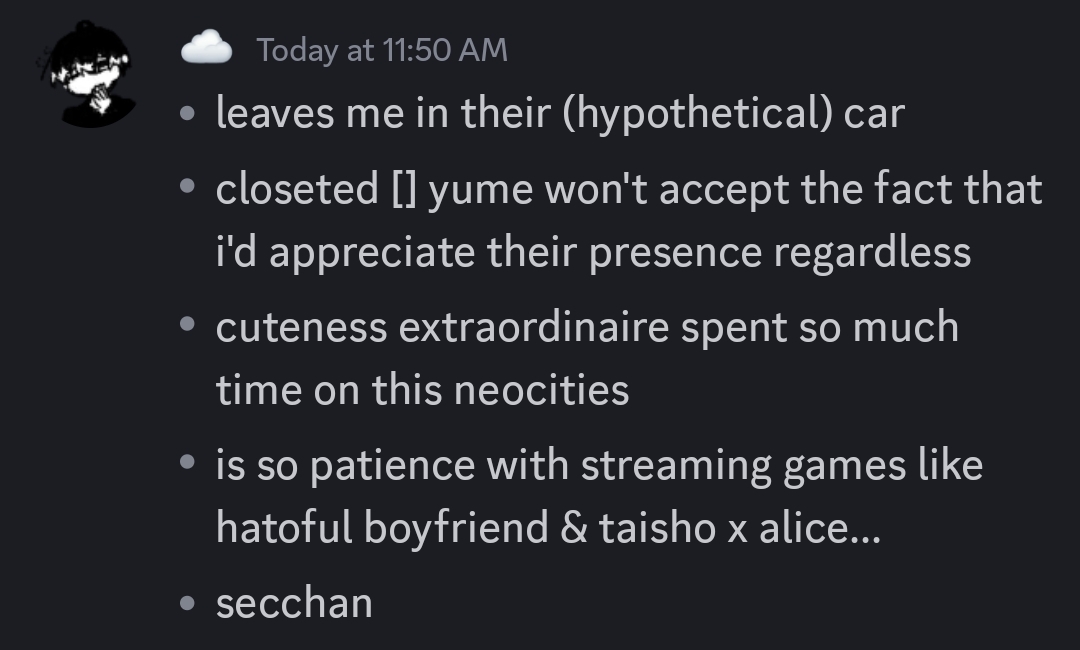 leaves me in their (hypothetical) car // closted [] yume won't accept the fact that i'd appreciate their presence regardless // cuteness extraordinaire spent so much time on this neocities // is so patience with streaming games like hatoful boyfriend and taisho x alice... // secchan