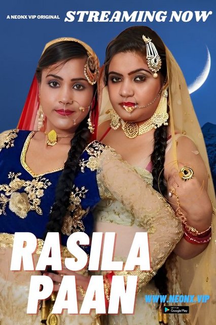 18+ Rasila Paan (2023) Uncut NeonX Originals Short Film 720p HDRip 550MB Download