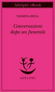 Yasmina Reza - Conversazioni dopo un funerale (2023)