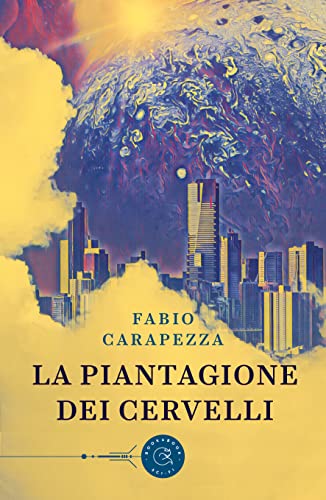 Fabio Carapezza - La piantagione dei cervelli (2022)