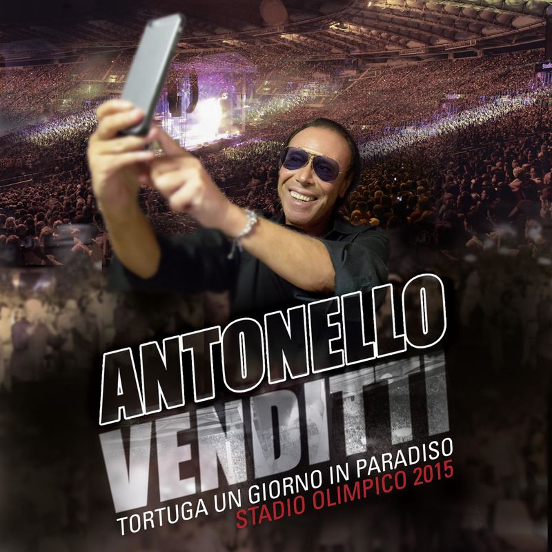 Antonello Venditti - Tortuga un giorno in Paradiso stadio Olimpico (Album, Heinz Music, 2015) FLAC LossLess