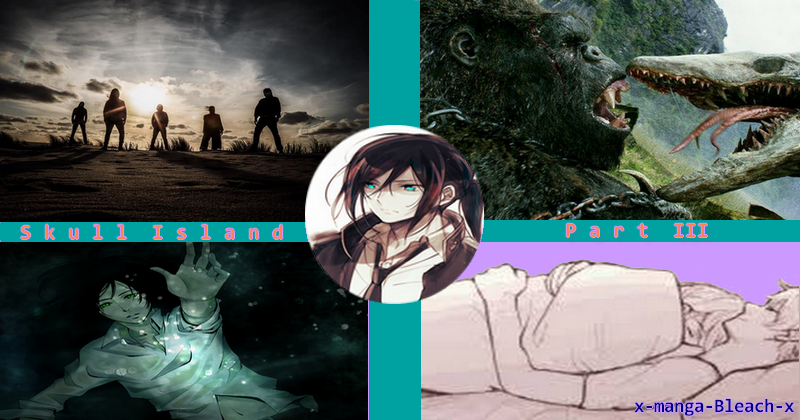 Watching Skull Island Chapter 3 X Manga Bleach X Harry Potter J K Rowling Archive Of Our Own