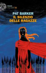 Pat Barker – Il silenzio delle ragazze (2019)