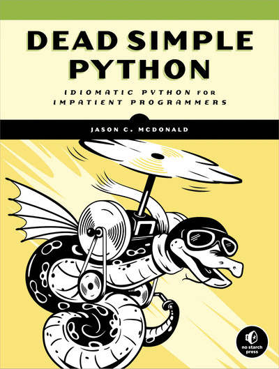 Dead Simple Python: Idiomatic Python for the Impatient Programmers (True EPUB, MOBI)