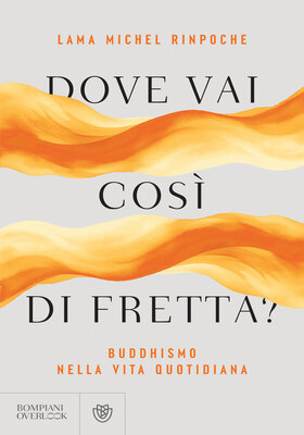 Lama Michel Rinpoche - Dove vai così di fretta? (2025)