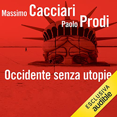 Massimo Cacciari, Paolo Prodi - Occidente senza utopie (2022) (mp3 - 128 kbps)