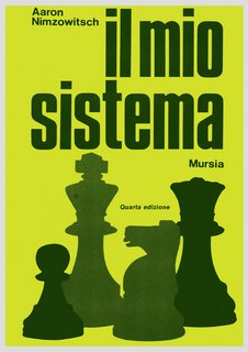 Aaron Nimzowitsch - Il mio sistema (1982)