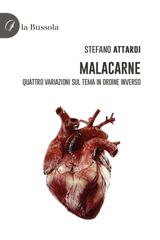 Stefano Attardi – Malacarne. Quattro variazioni sul tema in ordine inverso (2025)