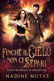 Nadine Mutas - Patto infernale vol.2. Finchè il cielo non ci separi (2024)
