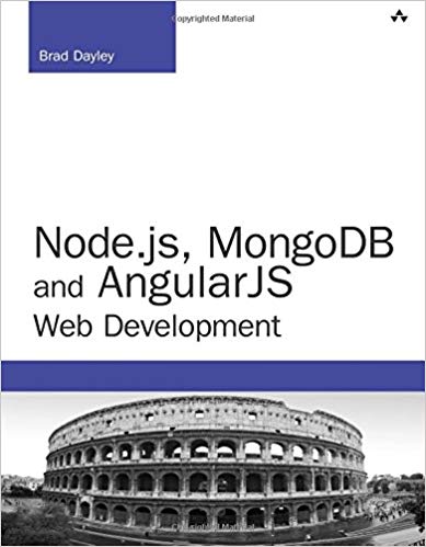 Node.js, MongoDB, and AngularJS Web Development Node.js, MongoDB, and AngularJS Web Development