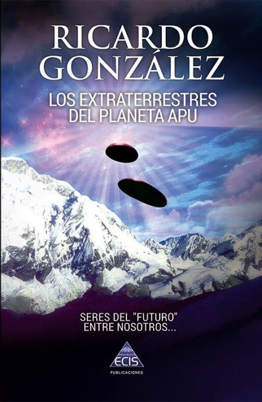 11173326 863347597044881 1100887515998593248 n - Los extraterrestres del planeta Apu - Ricardo González