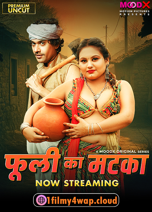 Phuli Ka Matka (2025) S01E01 MoodX Hindi Hot Web Series HDRip X264 AAC 1080p | 720p Download