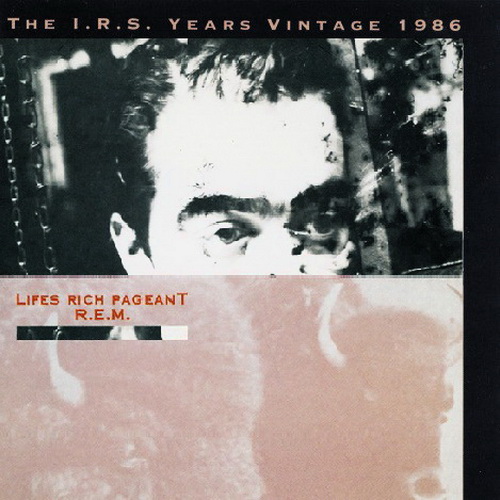 R.E.M. - Lifes Rich Pageant [With Bonus, I.R.S. Records] (1986 / 1993) .mp3 -320 Kbps