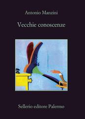 Antonio Manzini – Vecchie conoscenze (2021)