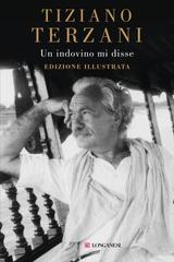 Tiziano Terzani – Un indovino mi disse. Edizione illustrata (2024)