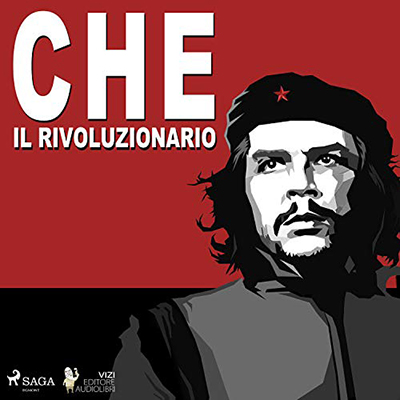 Giancarlo Villa - Che Guevara, il rivoluzionario (2021) (mp3 - 128 kbps)
