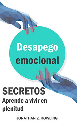 41 b YWOIyp L - Secretos del desapego emocional - Jonathan Z. Rowling (Audiolibro Voz Humana)