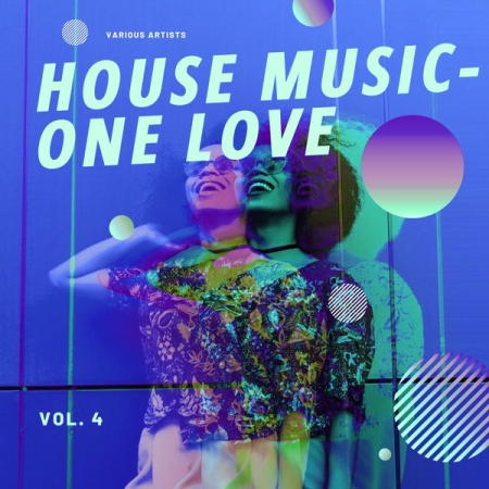 Various Artists - House Music - One Love Vol 4 (2021)