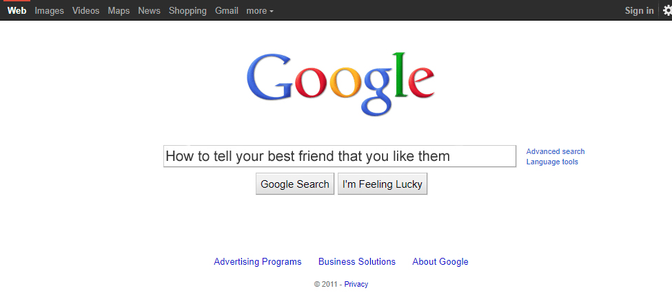 A screenshot of 2011 Google search main screen with how to tell your best friend you like them in the search bar