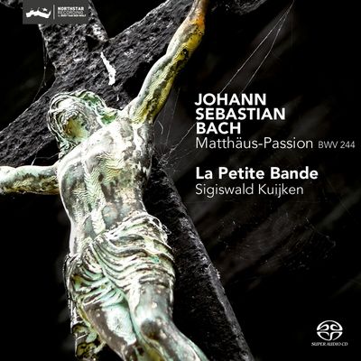 La Petite Bande / Sigiswald Kuijken - Johann Sebastian Bach: Matthäus-Passion - BWV 244 (2019) [Hi-Res SACD Rip]