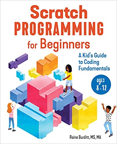 Scratch Programming for Beginners  A Kid's Guide to Coding Fundamentals