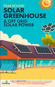 Year Round Solar Greenhouse & Off Grid Solar Power 2-in-1 Compilation Make Your Own Solar Power S...