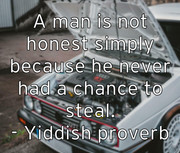 a-man-is-not-honest-simply-because-he-never-had-a-chance-to-stea
