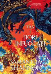Samantha Shannon – Tra i fiori infuocati (2026)