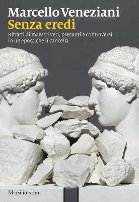[b]Marcello Veneziani - Senza eredi. Ritratti di maestri veri, presunti e controversi in un'epoca ...