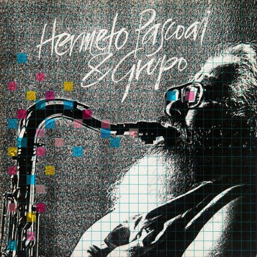 Hermeto Pascoal & Grupo - Hermeto Pascoal & Grupo (1982/2022) [World  Fusion]; mp3, 320 kbps - jazznblues.club