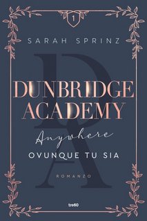 Sarah Sprinz - Dunbridge Academy. Anywhere. Ovunque tu sia (2023)