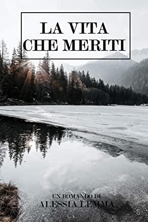 Alessia Lemma – La vita che meriti (2020)
