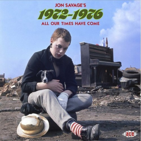 VA   Jon Savage   Jon Savage's 1972 1976 (All Our Times Have Come) (2021)