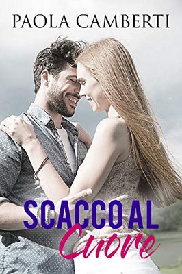 Paola Camberti - Scacco al cuore (2020)