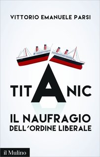 Vittorio Emanuele Parsi - Titanic (2018)