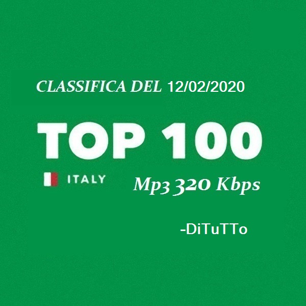 Top 100 Italia - Classifica Del 12/02 (2020) mp3 320 Kbps -TYS