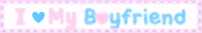 i love my boyfriend