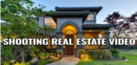 Shooting Professional Real Estate Videos - The Ultimate Guide