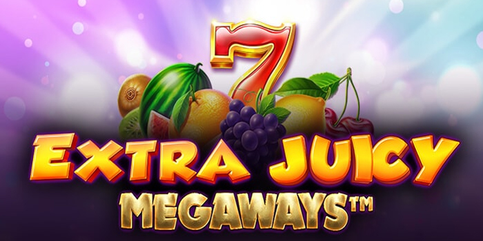 Trik Mudah Jackpot Besar di Slot Extra Juicy Megaways