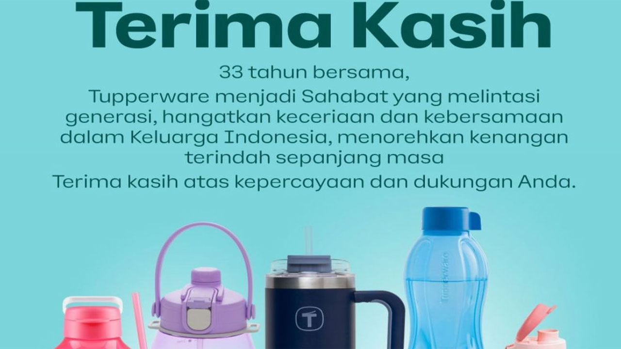 Tupperware Pamit Dari Indonesia Setelah 33 Tahun Jadi Idola Ibu-Ibu