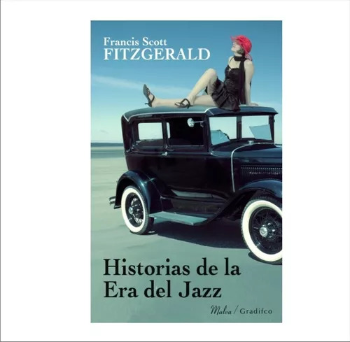 HISTORIAS DE LA ERA DEL JAZZ, FRANCIS SCOTT FITZGERALD