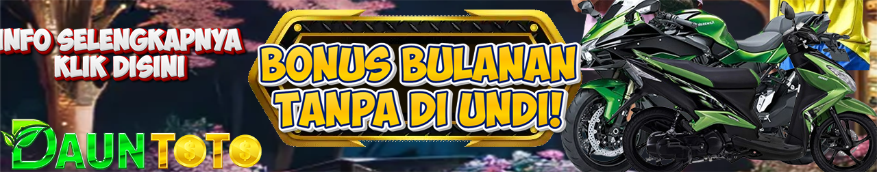 Bonus bulanan slot dauntoto