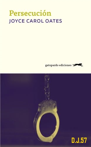 1 - Persecución - Joyce Carol Oates