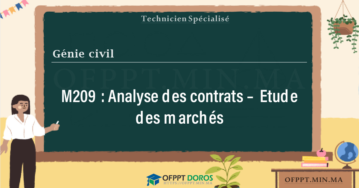 Sommaire détaillé du cours Analyse des contrats – Etude des marchés M209 OFPPT - Structure du module