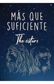 MAS QUE SUFICIENTE, THE SISTARS