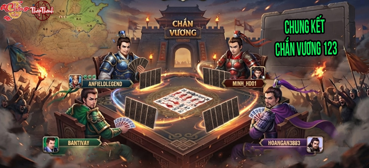 Tổng hợp diễn biến Chung Kết Chắn Vương 123