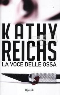 Kathy Reichs - La voce delle ossa (2012) .mp3 - 64 kbps