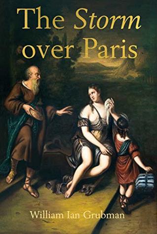 Book Review: The Storm over Paris by William Ian Grubman