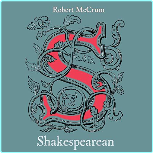 Robert McCrum Shakespearean – (Robert McCrum)